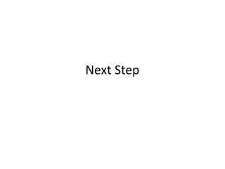 next step