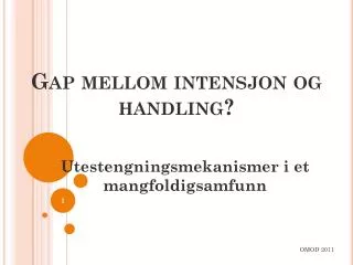 gap mellom intensjon og handling