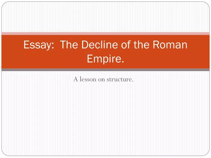 essay the decline of the roman empire