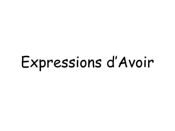 expressions d avoir