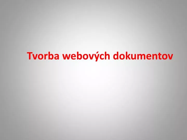 tvorba webov ch dokumentov