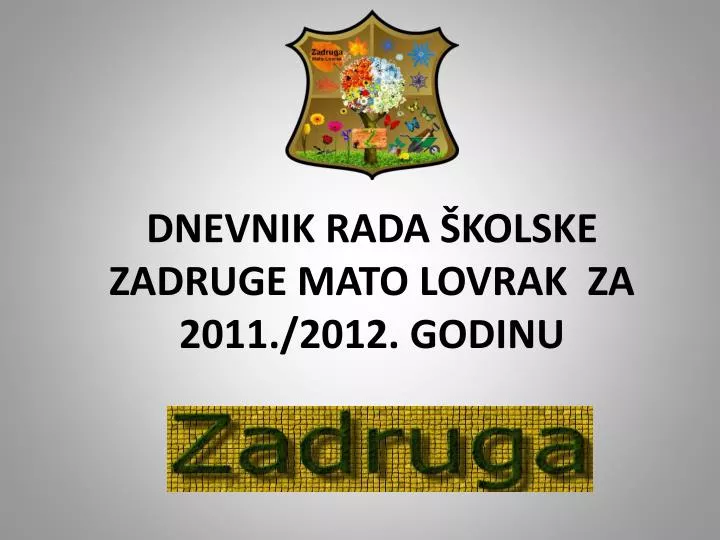 dnevnik rada kolske zadruge mato lovrak za 2011 2012 godinu