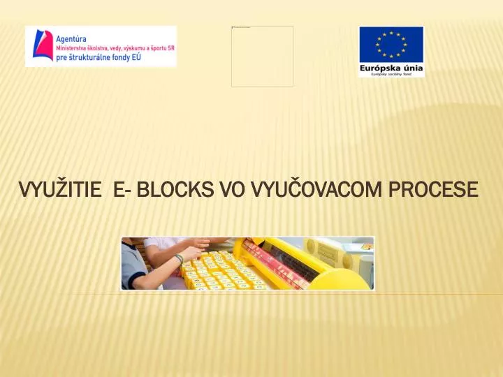 vyu itie e blocks vo vyu ovacom procese