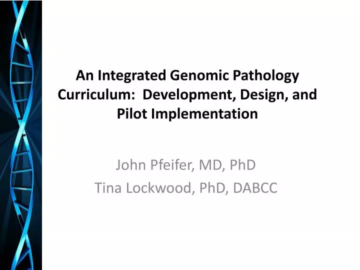 an integrated genomic pathology curriculum development design and pilot implementation