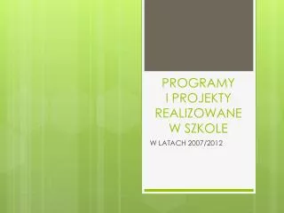 programy i projekty realizowane w szkole