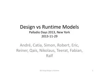 Design vs Runtime Models Palladio Days 2013, New York 2013-11-29