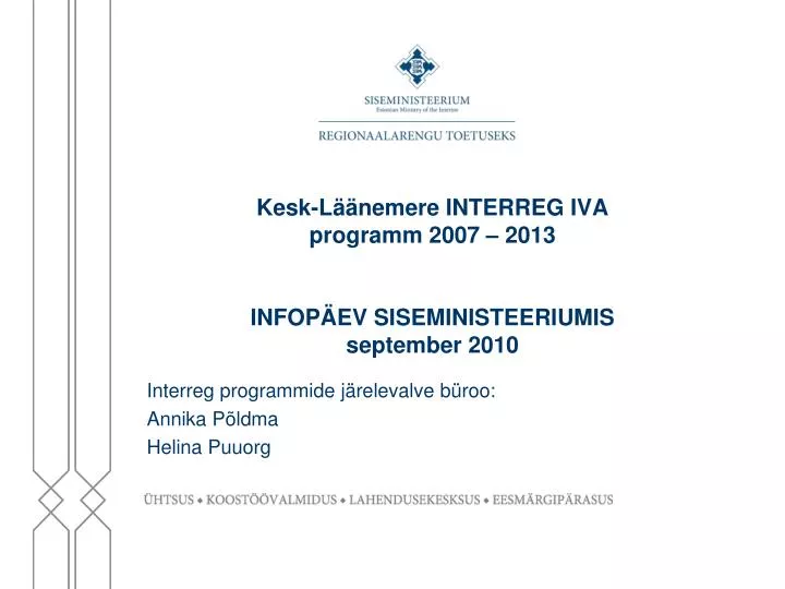 kesk l nemere interreg iva programm 2007 2013 infop ev siseministeeriumis september 2010
