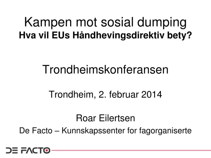 kampen mot sosial dumping hva vil eus h ndhevingsdirektiv bety