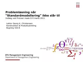 probleml sning n r standardmodellering ikke sl r til indl g ved prouser m de 8 9 marts 2011