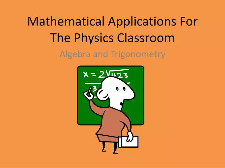 mathematical applications for the physics classroom