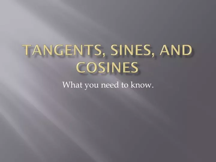 tangents sines and cosines