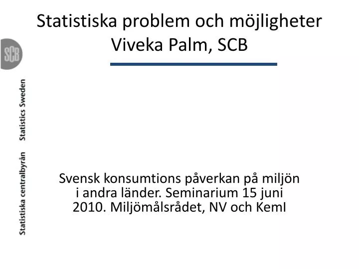 statistiska problem och m jligheter viveka palm scb