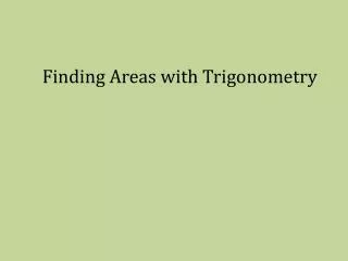 Finding Areas with Trigonometry