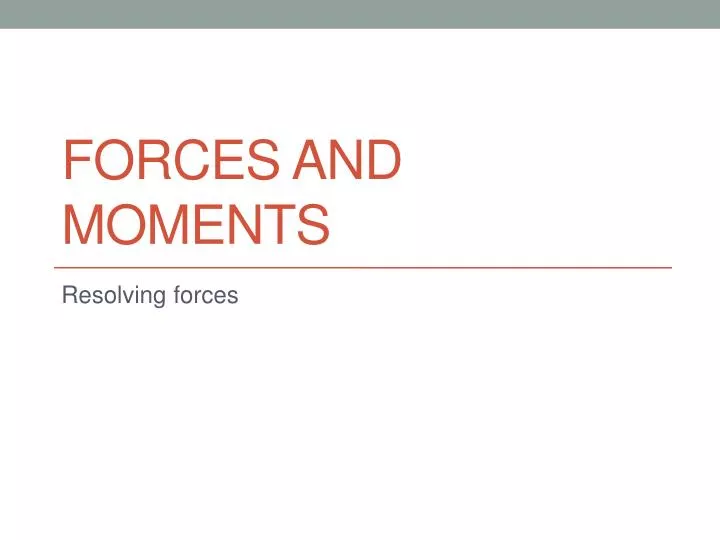 forces and moments