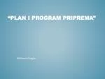 “ PLAN I PROGRAM PRIPREMA” - slide 1
