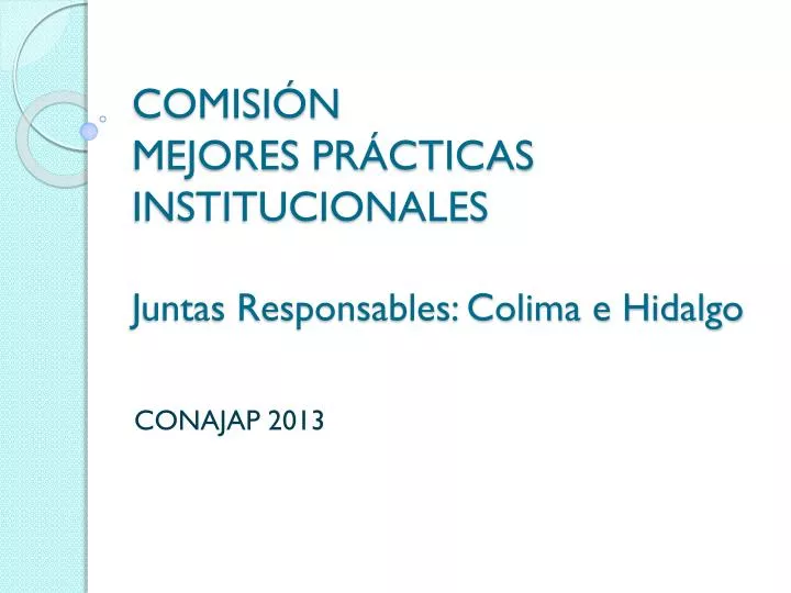 comisi n mejores pr cticas institucionales juntas responsables colima e hidalgo