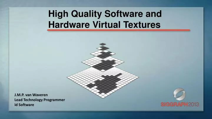 high quality software and hardware virtual textures