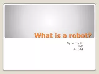 What is a robot?