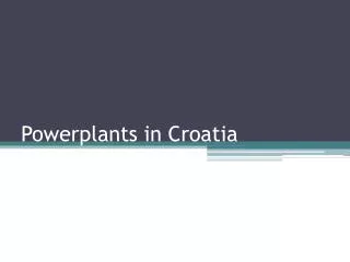 Powerplants in Croatia