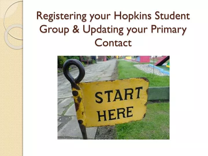 registering your hopkins student group updating your primary contact