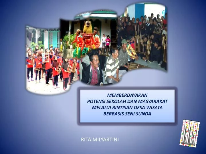 memberdayakan potensi sekolah dan masyarakat melalui rintisan d esa wisata berbasis seni sunda