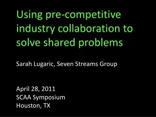 Using pre-competitive industry collaboration to solve shared problems