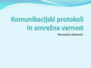 komunikacijski protokoli in omre na varnost