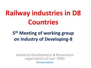 Railway industries in D8 Countries
