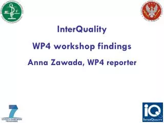 InterQuality WP4 workshop findings Anna Zawada, WP4 reporter