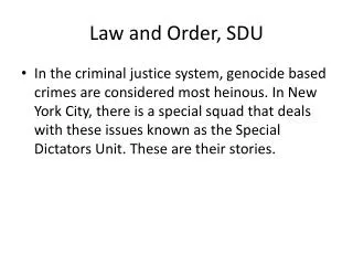 Law and Order, SDU
