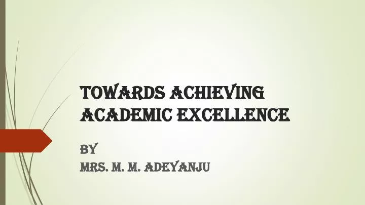 towards achieving academic excellence