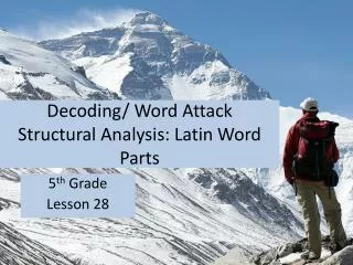 Decoding/ Word Attack Structural Analysis: Latin Word Parts