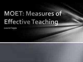 MOET: Measures of Effective Teaching