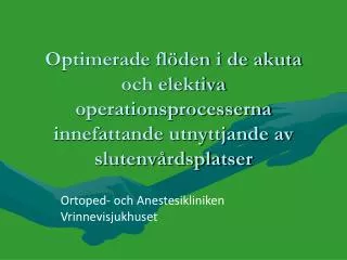 Ortoped- och Anestesikliniken Vrinnevisjukhuset