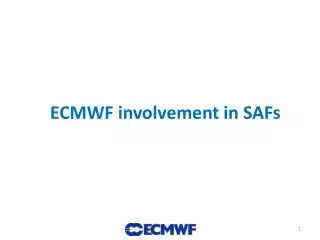 ECMWF involvement in SAFs