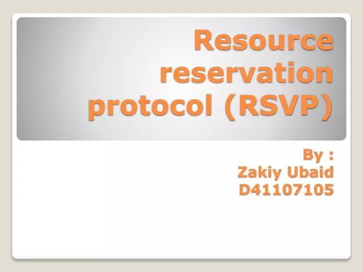 resource reservation protocol rsvp by zakiy ubaid d41107105