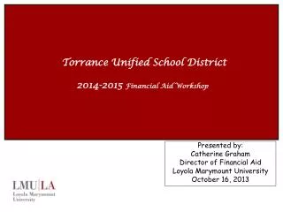 Torrance Unified School District 2014-2015 Financial Aid Workshop