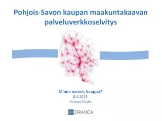 pohjois savon kaupan maakuntakaavan palveluverkkoselvitys