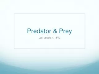 Predator &amp; Prey