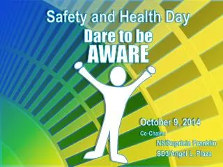 Safety and Health Day Dare to be AWARE
