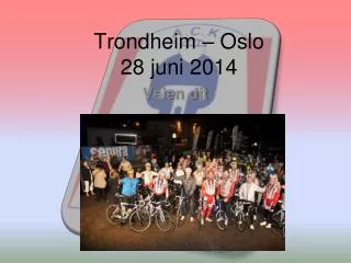 trondheim oslo 28 juni 2014