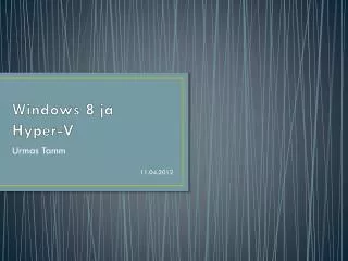 windows 8 ja hyper v