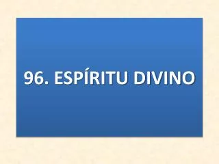 96 esp ritu divino