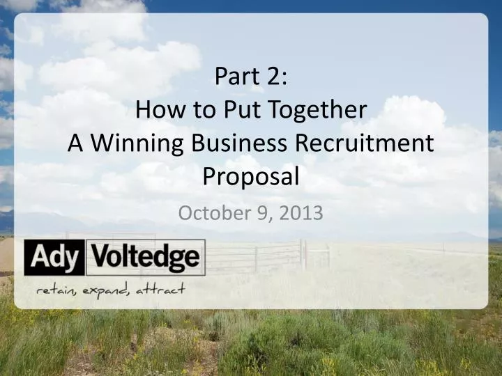 part 2 how to put together a winning business recruitment proposal