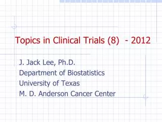Topics in Clinical Trials (8 ) - 2012