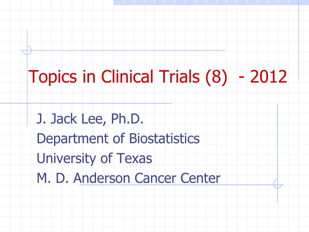 PPT - Topics in Clinical Trials (8 ) - 2012 PowerPoint Presentation ...