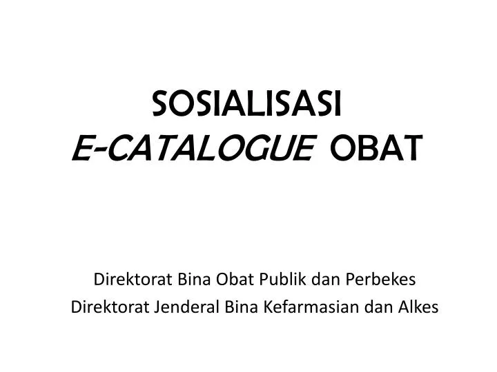 sosialisasi e catalogue obat