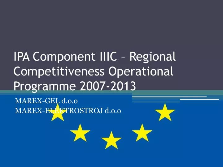 ipa component iiic regional competitiveness operational programme 2007 2013