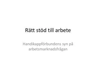 r tt st d till arbete