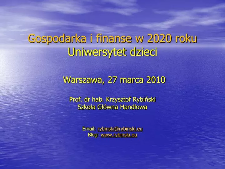 gospodarka i finanse w 2020 roku uniwersytet dzieci warszawa 27 marca 2010